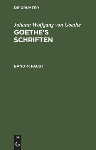 Goethe’s Schriften. Band 4 Faust: Ein Fragment