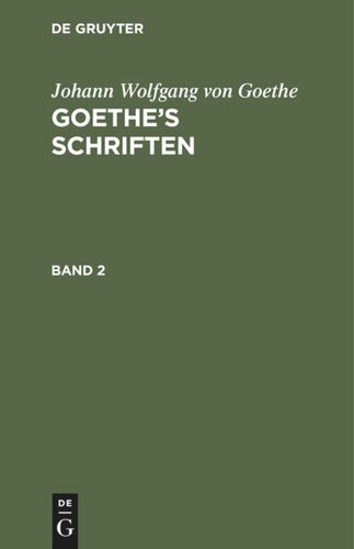 Goethe’s Schriften: Band 2
