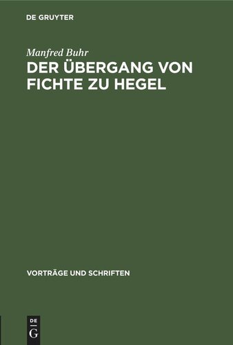 Der Übergang von Fichte zu Hegel