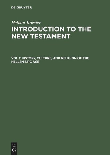 Introduction to the New Testament: Vol 1 History, Culture, and Religion of the Hellenistic Age