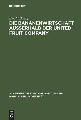 Die Bananenwirtschaft außerhalb der United Fruit Company