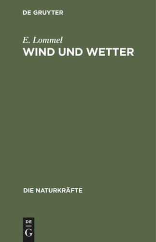 Wind und Wetter: Gemeinfaßliche Darstellung der Meteorologie