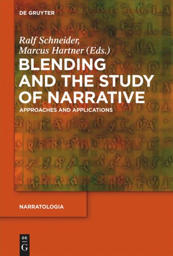 Blending and the Study of Narrative: Approaches and Applications