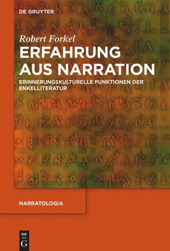 Erfahrung aus Narration: Erinnerungskulturelle Funktionen der Enkelliteratur