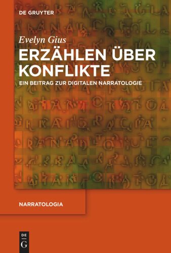 Erzählen über Konflikte: Ein Beitrag zur digitalen Narratologie