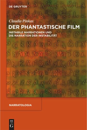 Der phantastische Film: Instabile Narrationen und die Narration der Instabilität