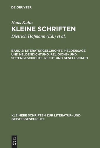 Kleine Schriften: Band 2 Literaturgeschichte. Heldensage und Heldendichtung. Religions- und Sittengeschichte. Recht und Gesellschaft