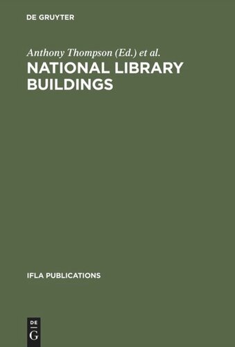 National library buildings: Proceedings of the colloquium held in Rome, 3–6 September 1973