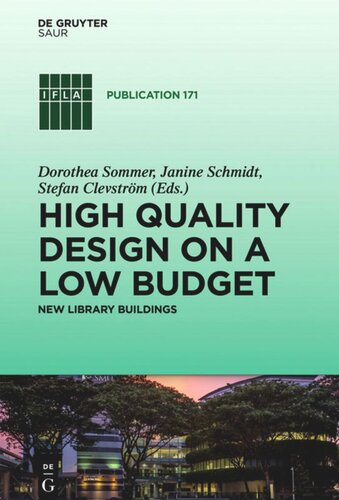 High quality design on a low budget: New library buildings. Proceedings of the Satellite Conference of the IFLA Library Buildings and Equipment Section 