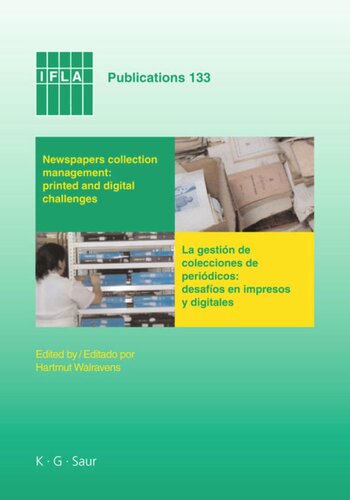 Newspapers collection management: printed and digital challenges: Proceedings of the International Newspaper Conference, Santiago de Chile, April 3-5, 2007