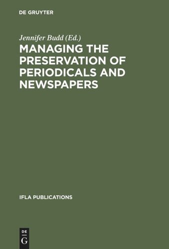 Managing the Preservation of Periodicals and Newspapers: Proceedings of the IFLA Symposium / Bibliothèque nationale de France Paris, 21-24 August 2000