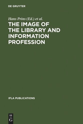 The Image of the Library and Information Profession: How We See Ourselves: An Investigation