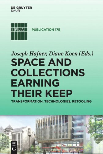 Space and Collections Earning their Keep: Transformation, Technologies, Retooling