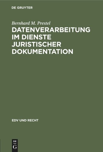 Datenverarbeitung im Dienste juristischer Dokumentation: Ein Arbeits- und Funktionsvergleich zweier Systeme