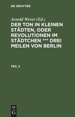 Der Ton in kleinen Städten, oder Revolutionen im Städtchen *** drei Meilen von Berlin: Teil 2