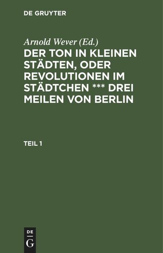 Der Ton in kleinen Städten, oder Revolutionen im Städtchen *** drei Meilen von Berlin: Teil 1