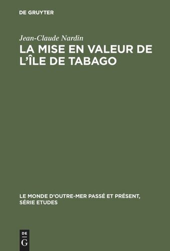 La mise en valeur de l'île de Tabago: 1763–1783