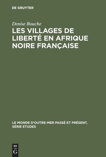 Les villages de liberté en Afrique noire française: 1887–1910