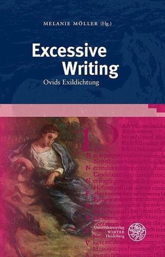 Excessive Writing: Ovids Exildichtung