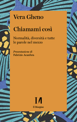 Chiamami così. Normalità, diversità e tutte le parole nel mezzo