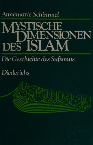 Mystische Dimensionen des Islam: die Geschichte des Sufismus