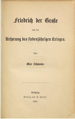 Friedrich der Große und der Ursprung des Siebenjährigen Krieges
