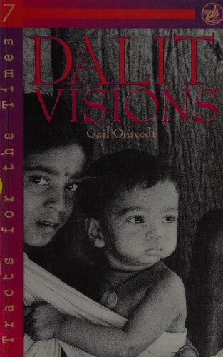 Dalit Visions: The Anti-caste Movement and the Construction on an Indian Identity