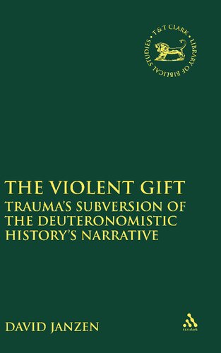 The Violent Gift: Trauma's Subversion of the Deuteronomistic History's Narrative