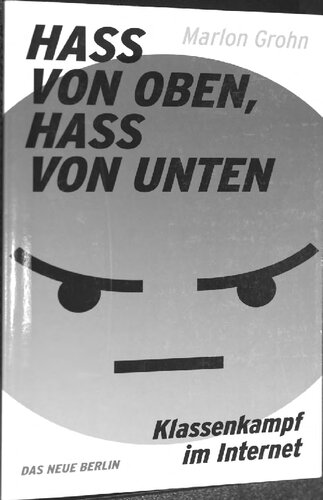 Hass von Oben, Hass von Unten: Klassenkampf im Internet