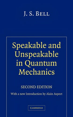 Speakable and Unspeakable in Quantum Mechanics: Collected Papers on Quantum Philosophy
