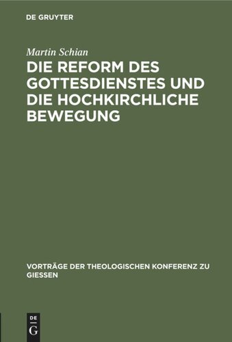 Die Reform des Gottesdienstes und die hochkirchliche Bewegung