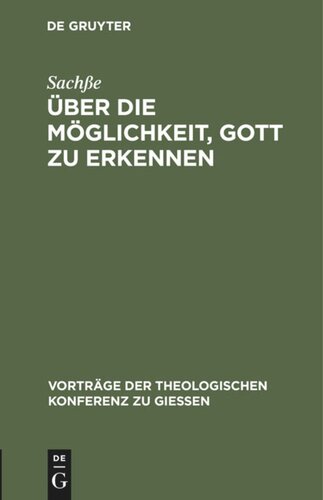Über die Möglichkeit, Gott zu erkennen: Gehalten am 31. Mai 1888