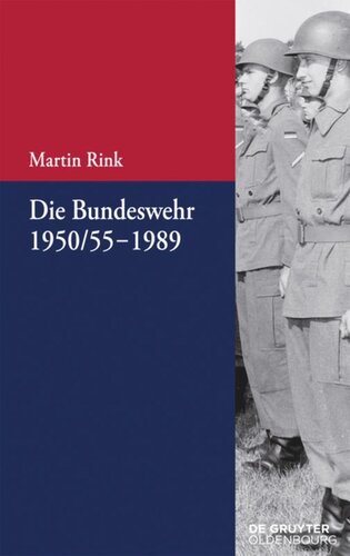 Die Bundeswehr 1950/55-1989