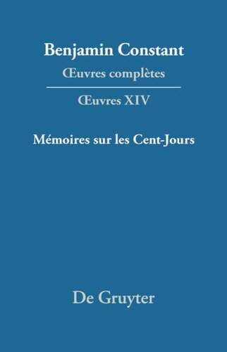 Œuvres complètes: XIV Mémoires sur les Cent-Jours