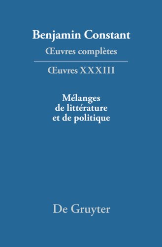 Œuvres complètes: XXXIII Mélanges de littérature et de politique