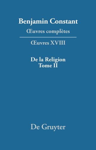 Œuvres complètes: XVIII De la Religion, considérée dans sa source, ses formes ses développements, Tome II