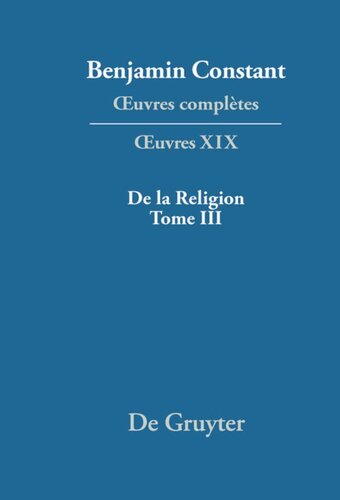 Œuvres complètes: XIX De la Religion, considérée dans sa source, ses formes et ses développements, Tome III