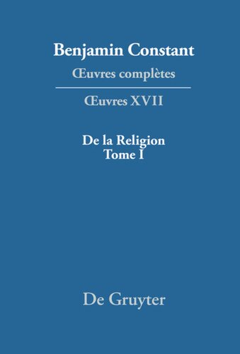 Œuvres complètes: XVII De la Religion, considérée dans sa source, ses formes et ses développements, Tome I