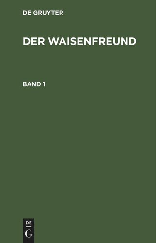 Der Waisenfreund: Band 1