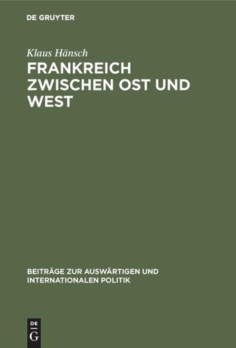 Frankreich zwischen Ost und West: Die Reaktion auf den Ausbruch des Ost-West-Konflikts 1946–1948