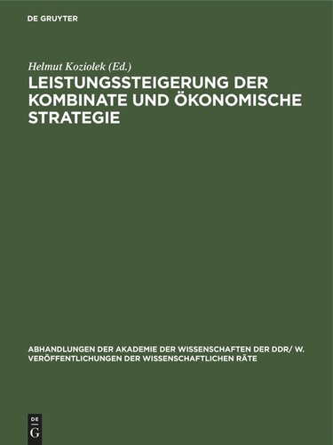 Leistungssteigerung der Kombinate und ökonomische Strategie: Wirtschaftswissenschaftliche Konferenz der DDR im Karl-Marx-Jahr 29./30. September 1983 in Berlin