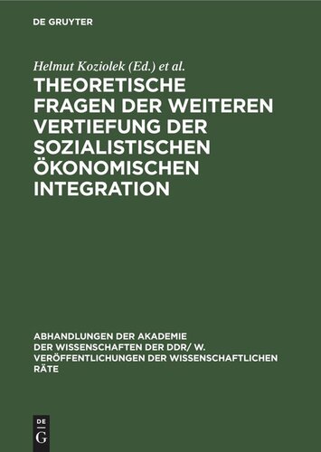 Theoretische Fragen der weiteren Vertiefung der sozialistischen ökonomischen Integration