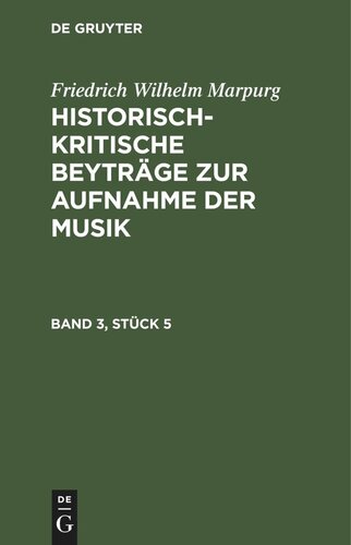 Historisch-kritische Beyträge zur Aufnahme der Musik: Band 3, Stück 5