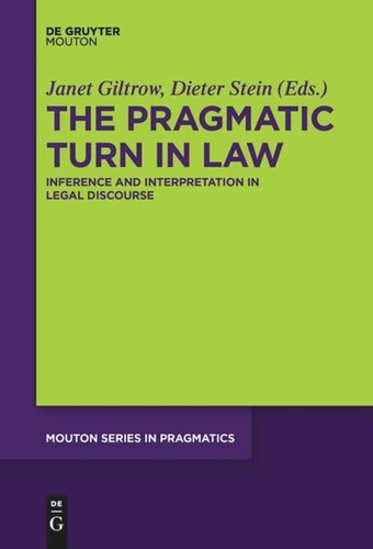 The Pragmatic Turn in Law: Inference and Interpretation in Legal Discourse