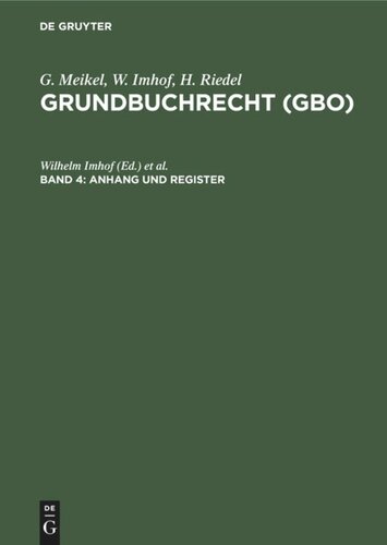 Grundbuchrecht (GBO): Band 4 Anhang und Register