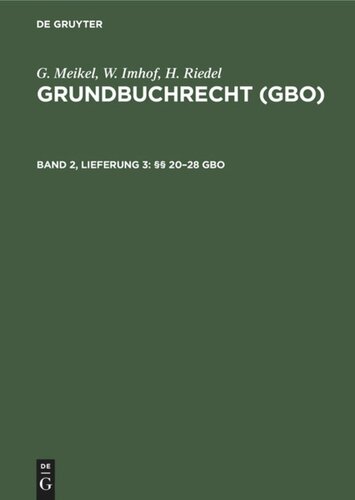 Grundbuchrecht (GBO): Band 2, Lieferung 3 §§ 20–28 GBO