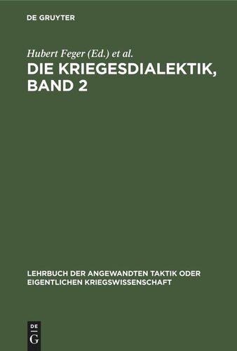 Lehrbuch der Strategie oder eigentlichen Feldherrnwissenschaft: Band 2 Die Kriegesdialektik