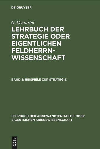 Lehrbuch der Strategie oder eigentlichen Feldherrnwissenschaft: Band 3 Beispiele zur Strategie