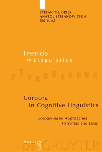Corpora in Cognitive Linguistics: Corpus-Based Approaches to Syntax and Lexis