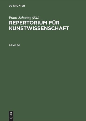 Repertorium für Kunstwissenschaft: Band 50